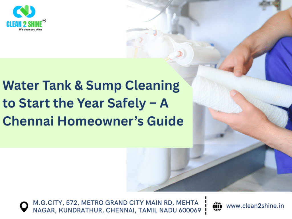 Water Tank & Sump Cleaning to Start the Year Safely – A Chennai Homeowner’s Guide
