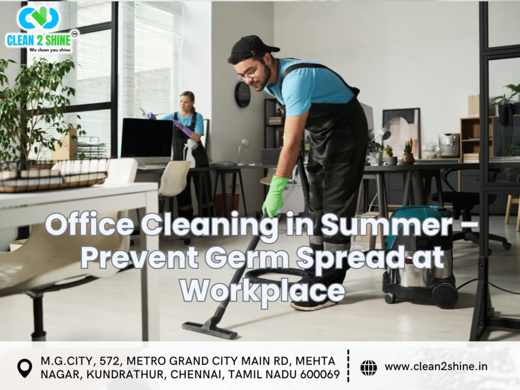 Office Cleaning in Summer – Prevent Germ Spread at Workplace