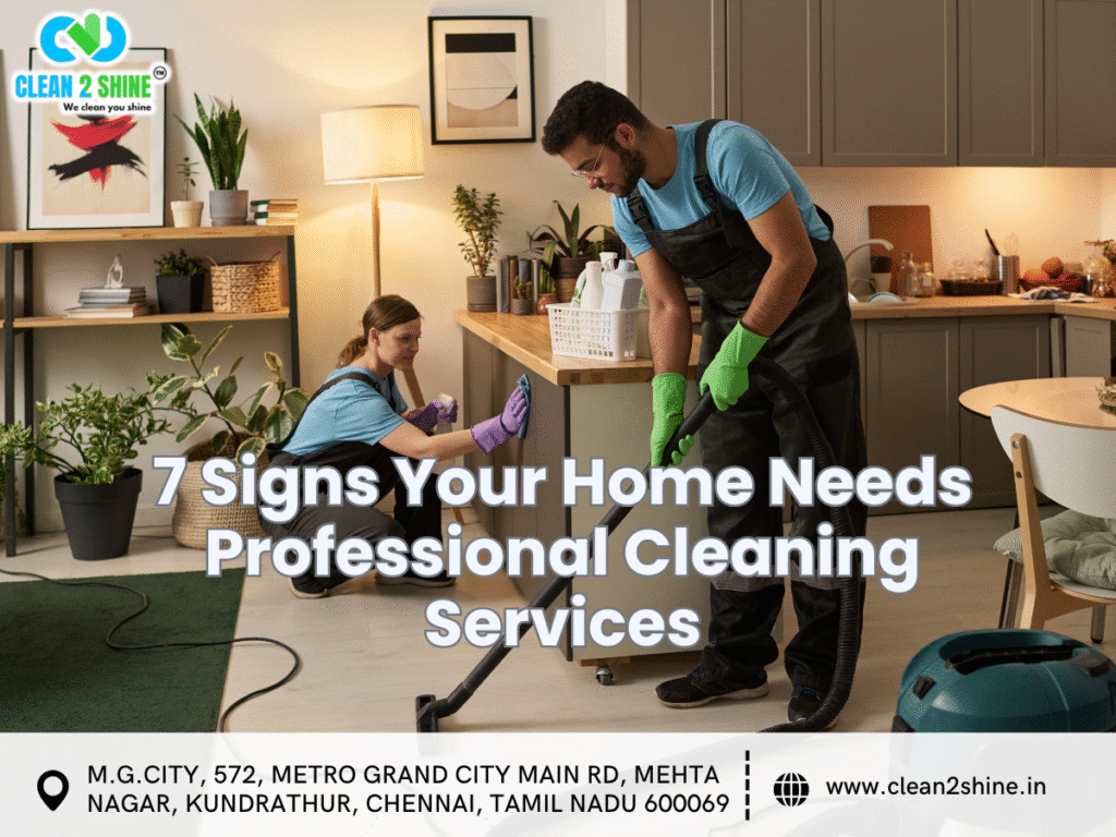 7 Signs Your Home Needs Professional Cleaning Services