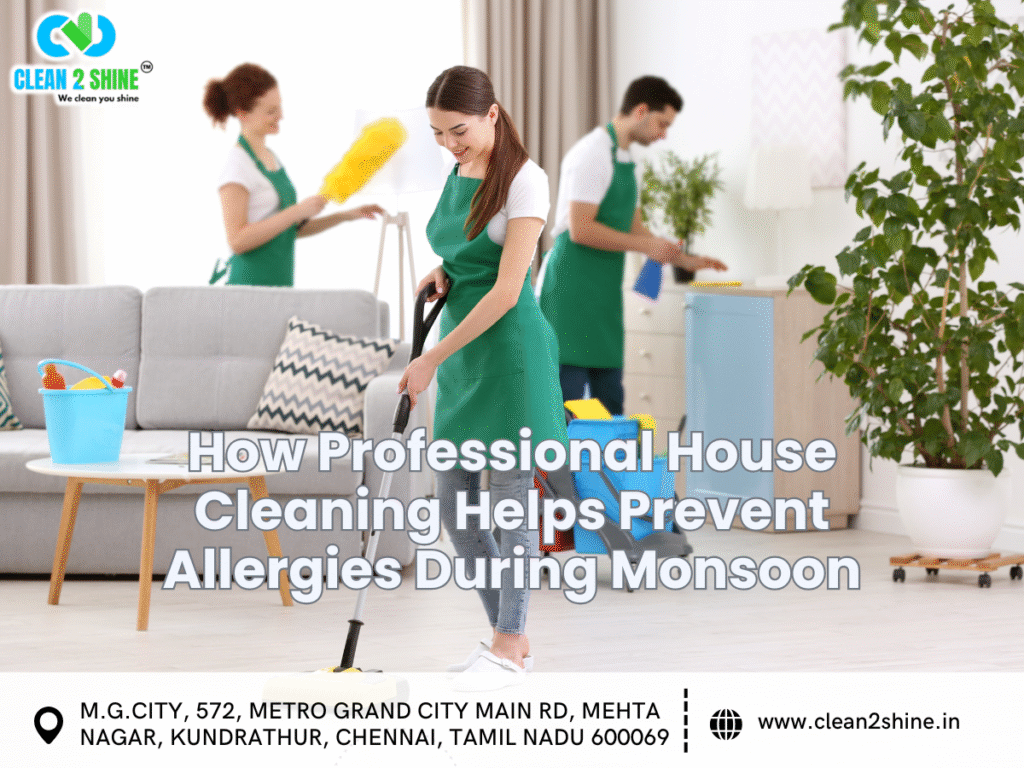 How Professional House Cleaning Helps Prevent Allergies During Monsoon